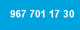 967 701 17 30